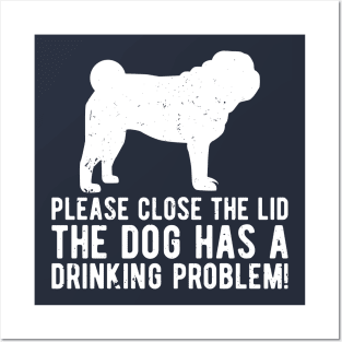 please close the lid the dog has a drinking problem! Posters and Art